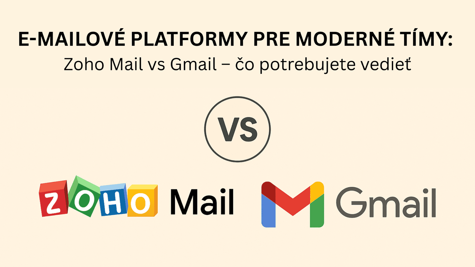 E-mailové platformy pre moderné tímy: Zoho Mail vs Gmail – čo potrebujete vedieť